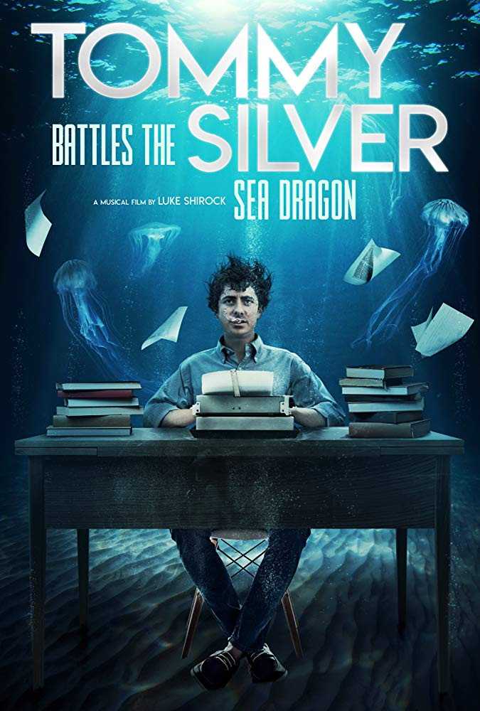 مشاهدة فيلم Tommy Battles the Silver Sea Dragon 2018 مترجم