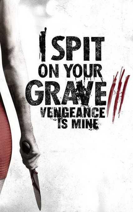 مشاهدة فيلم I Spit on Your Grave Vengeance is Mine 2015 مترجم