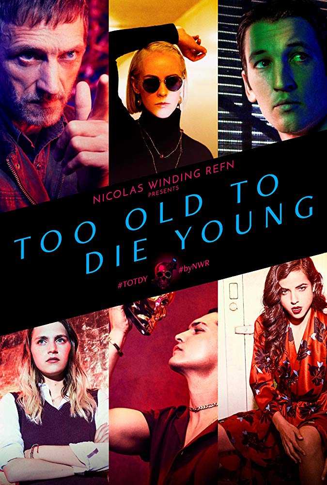 مشاهدة مسلسل Too Old to Die Young موسم 1 حلقة 8
