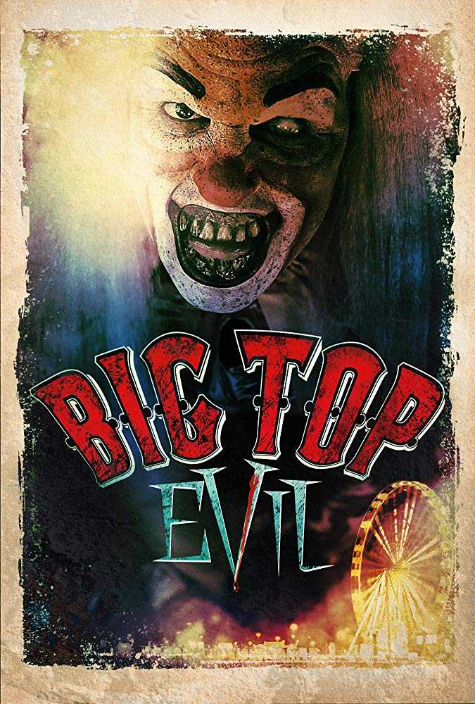 مشاهدة فيلم Big Top Evil 2019 مترجم