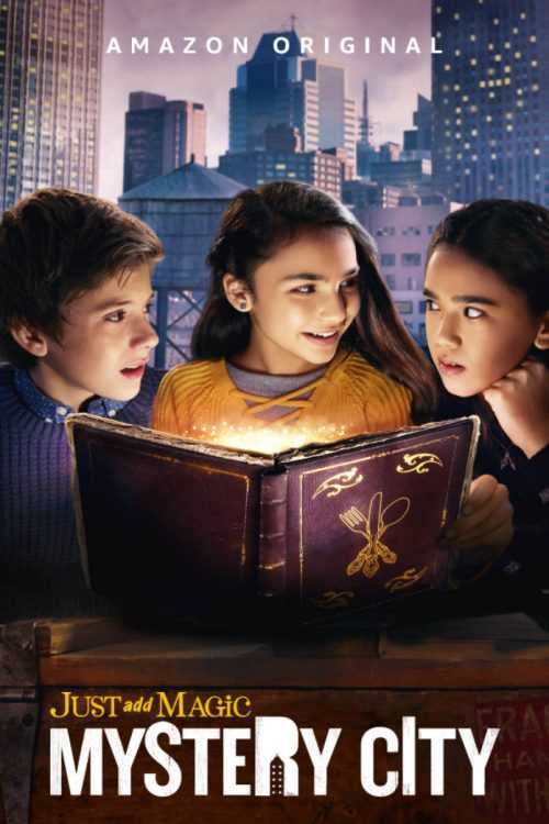 مشاهده مسلسل Just Add Magic: Mystery City موسم 1 حلقة 10 والاخيرة