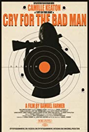 مشاهدة فيلم Cry for the Bad Man 2019 مترجم