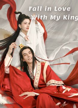 مشاهدة فيلم Fall in Love With My King 2020 مترجم