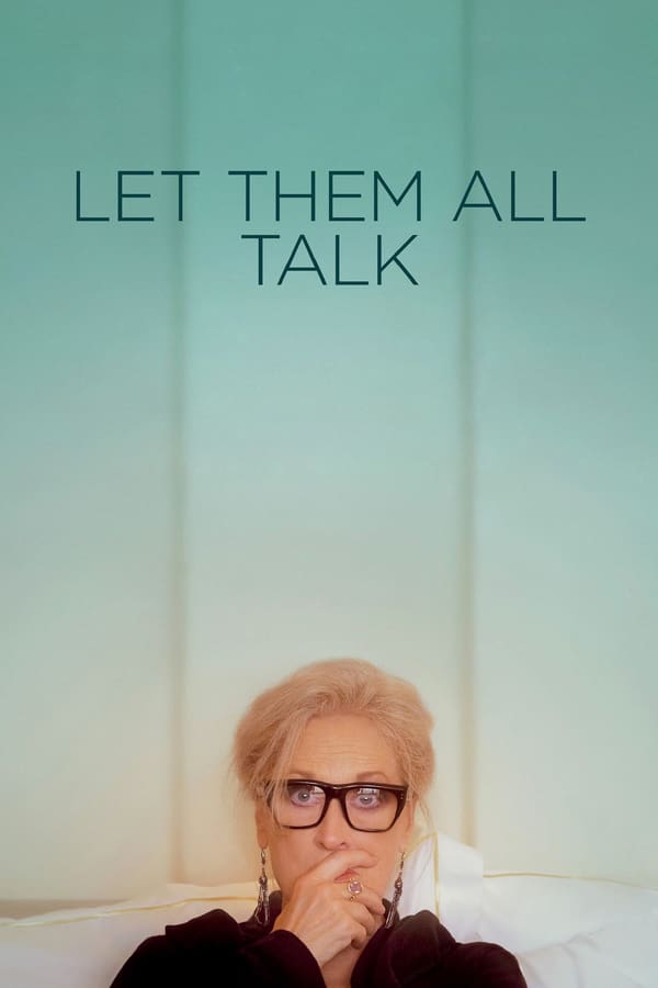 مشاهدة فيلم Let Them All Talk 2020 مترجم