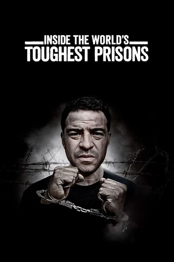 مشاهدة مسلسل Inside the World’s Toughest Prisons موسم 1 حلقة 1