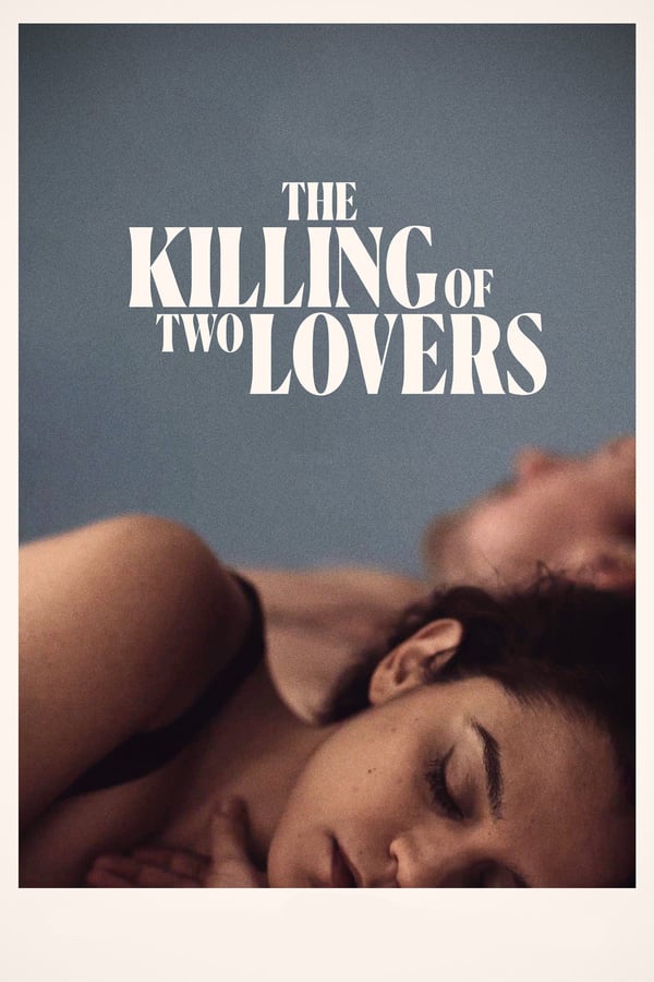 مشاهدة فيلم The Killing of Two Lovers 2020 مترجم