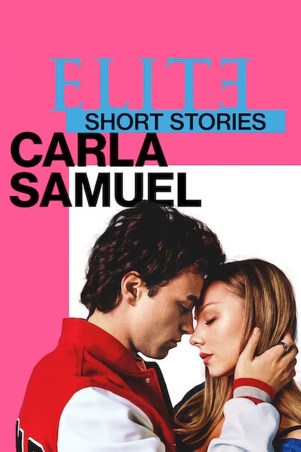 مشاهدة مسلسل Elite Short Stories: Carla Samuel موسم 1 حلقة 2