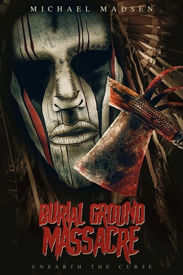 مشاهدة فيلم Burial Ground Massacre 2021 مترجم