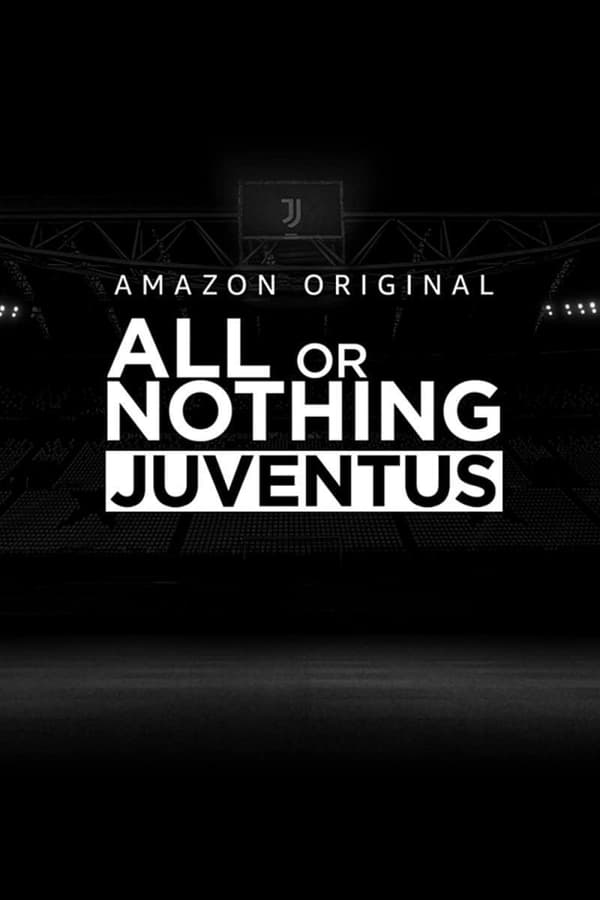 مشاهدة مسلسل All or Nothing: Juventus موسم 1 حلقة 1