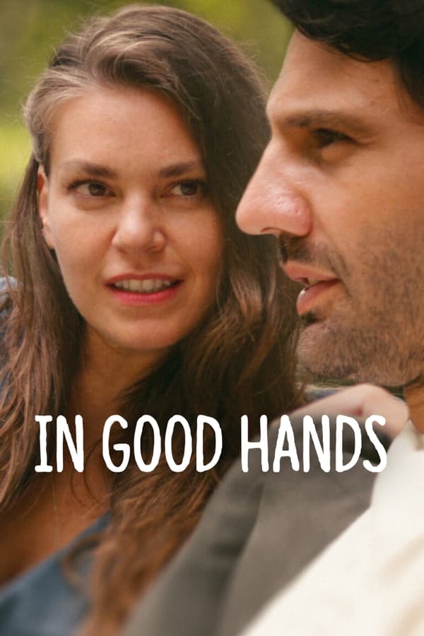 مشاهدة فيلم In Good Hands 2022 مترجم