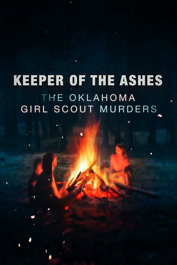 مشاهدة مسلسل Keeper of the Ashes: The Oklahoma Girl Scout Murders موسم 1 حلقة