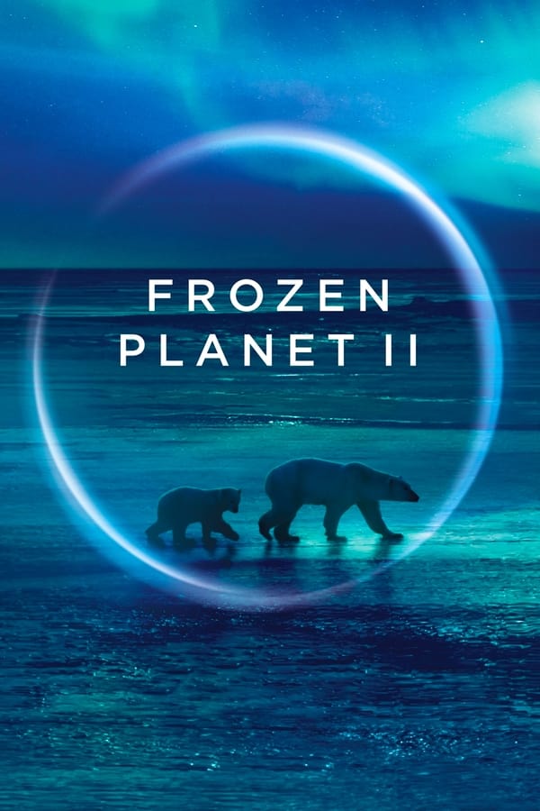 مشاهدة مسلسل Frozen Planet II موسم 1 حلقة 2