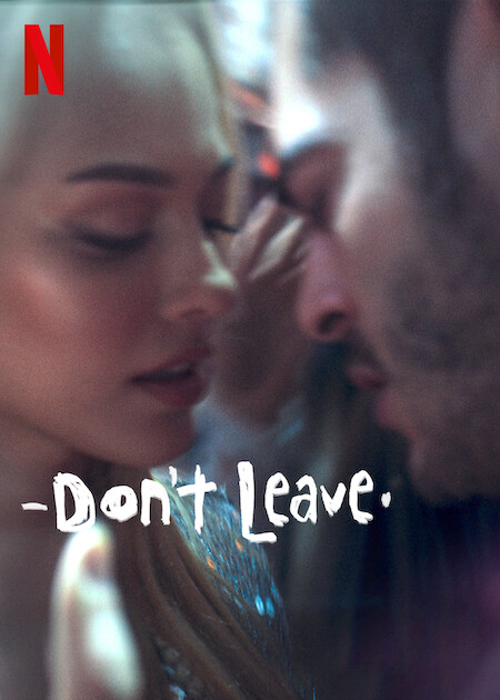 مشاهدة فيلم لا ترحلي Don’t Leave 2022 مترجم