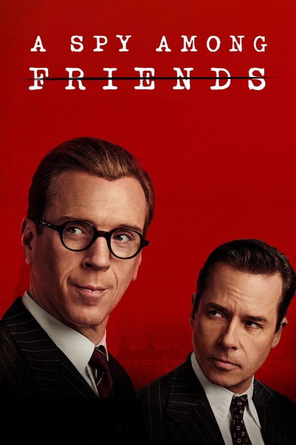 مشاهدة مسلسل A Spy Among Friends موسم 1 حلقة 6 والاخيرة