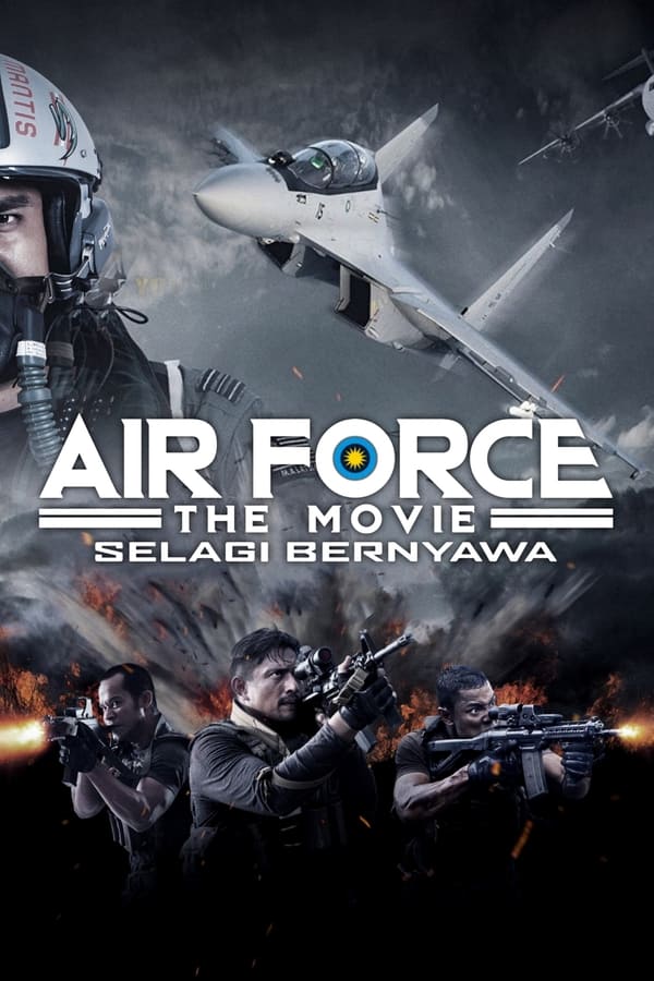 مشاهدة فيلم Air Force the Movie: Selagi Bernyawa 2022 مترجم