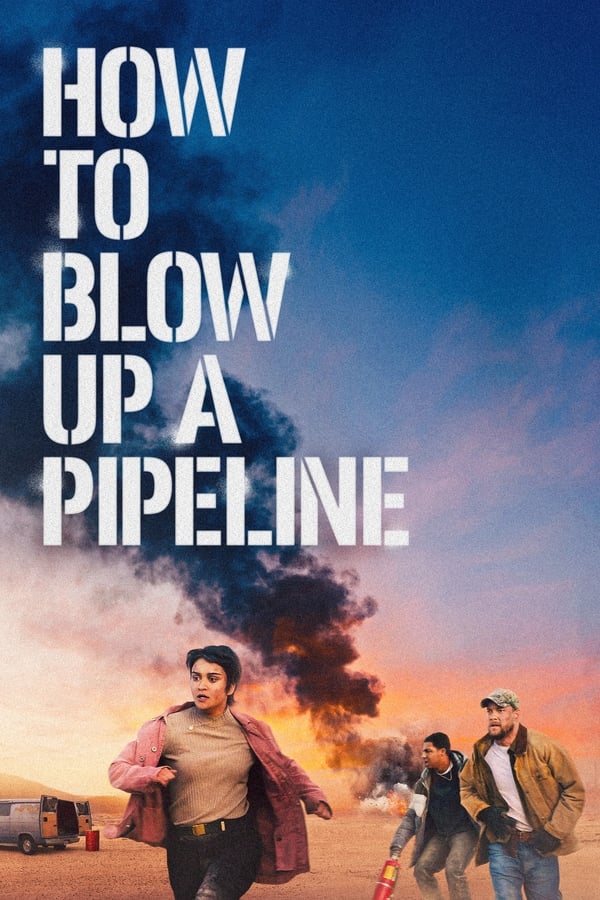 مشاهدة فيلم How to Blow Up a Pipeline 2022 مدبلج