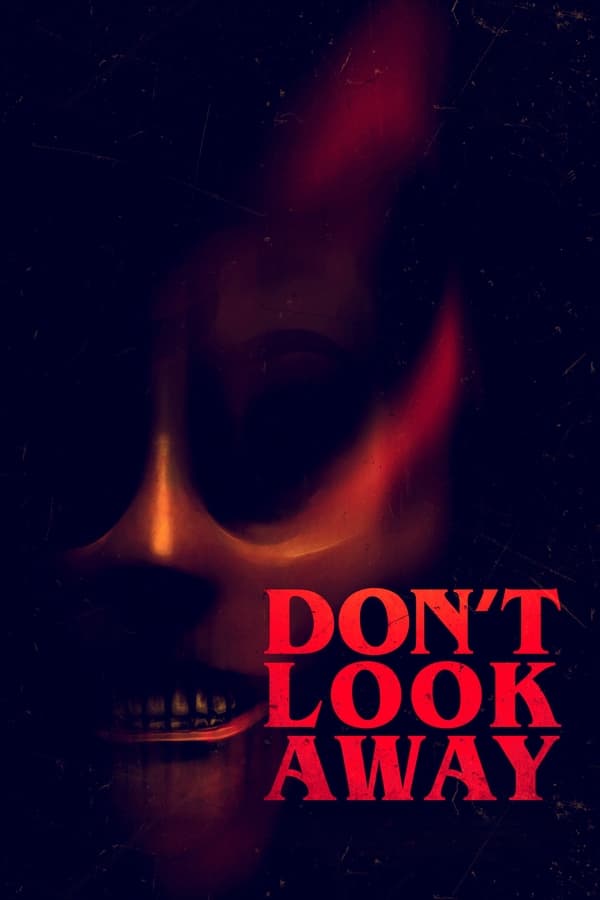 مشاهدة فيلم Don’t Look Away 2023 مترجم