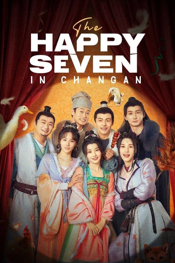 مشاهدة مسلسل The Happy Seven in Chang’an موسم 1 حلقة 7