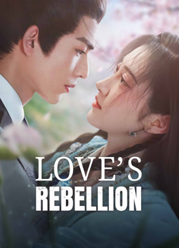 مسلسل Love’s Rebellion موسم 1 حلقة 1