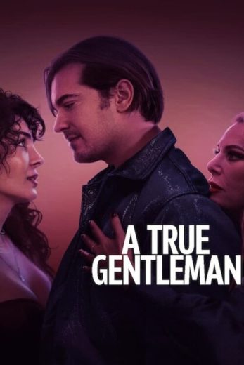 فيلم A True Gentleman 2024 مترجم