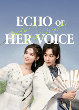 مسلسل Echo of Her Voice موسم 1 حلقة 4