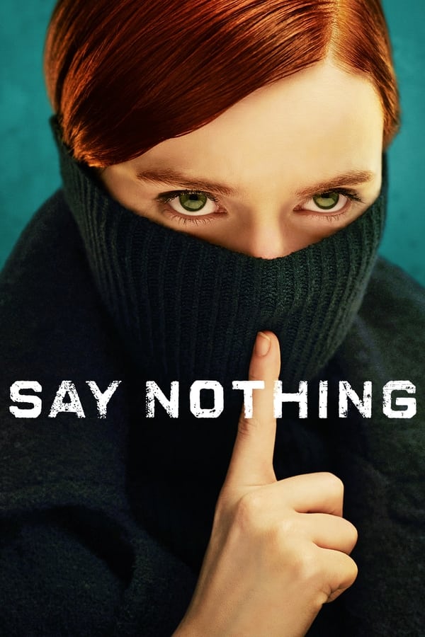 مسلسل Say Nothing موسم 1 حلقة 1