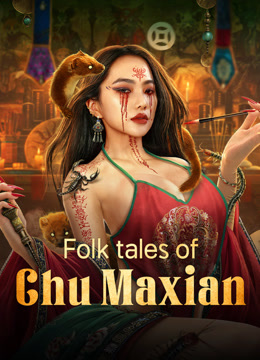 فيلم Folk tales of Chu Maxian 2025 مترجم